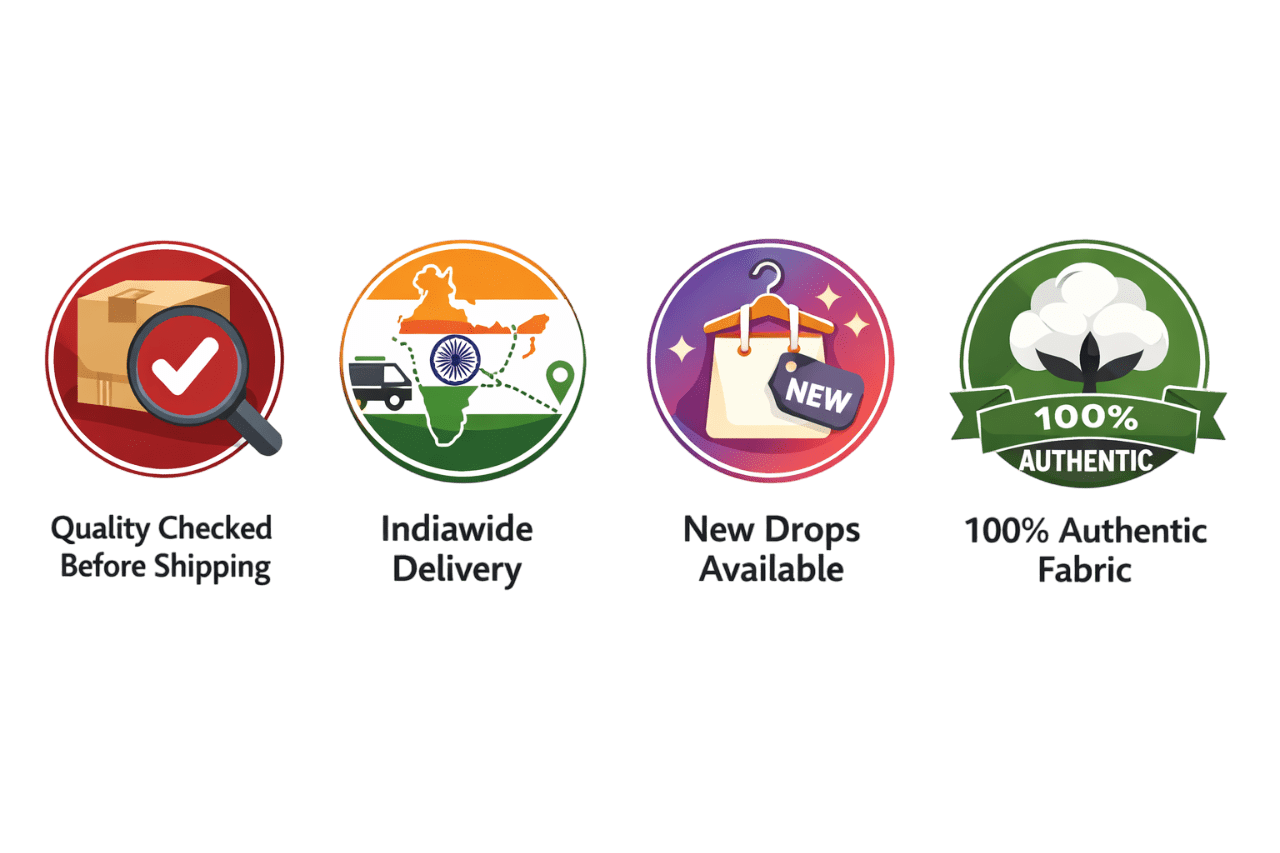 Quality Checked, Indiawide Delivery, New Drops, 100% Authentic Fabric